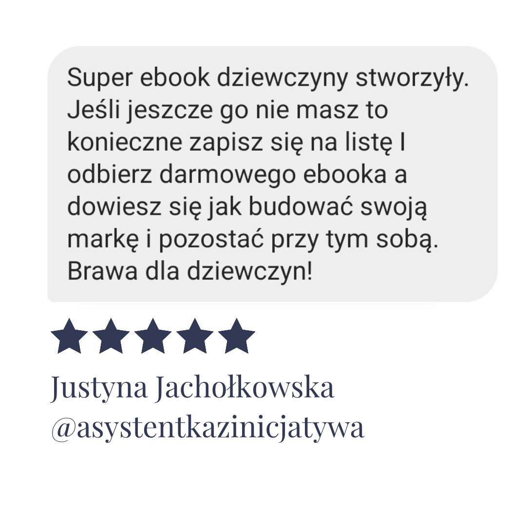 Opinia: Super e-book dziewczyny stworzyły. Jeśli jeszcze go&nbsp;nie&nbsp;masz, to&nbsp;koniecznie zapisz się na&nbsp;listę i&nbsp;odbierz darmowego ebooka a&nbsp;dowiesz się jak budować swoją markę i&nbsp;pozostać przy tym sobą. Brawa dla dziewczyn! Justyna Jachołkowska @asystentkazinicjatywa